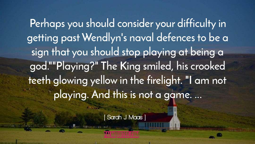 Not A Game quotes by Sarah J. Maas