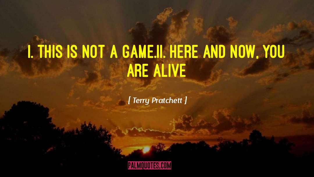 Not A Game quotes by Terry Pratchett