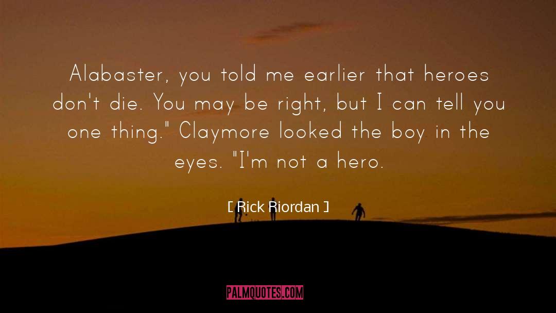 Not A Hero quotes by Rick Riordan