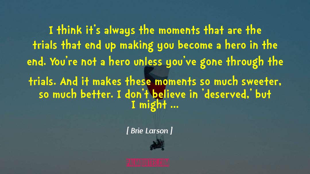 Not A Hero quotes by Brie Larson