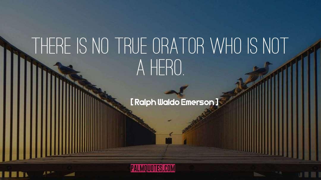 Not A Hero quotes by Ralph Waldo Emerson