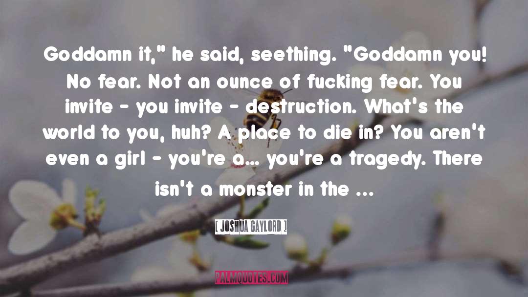 Not A Monster quotes by Joshua Gaylord