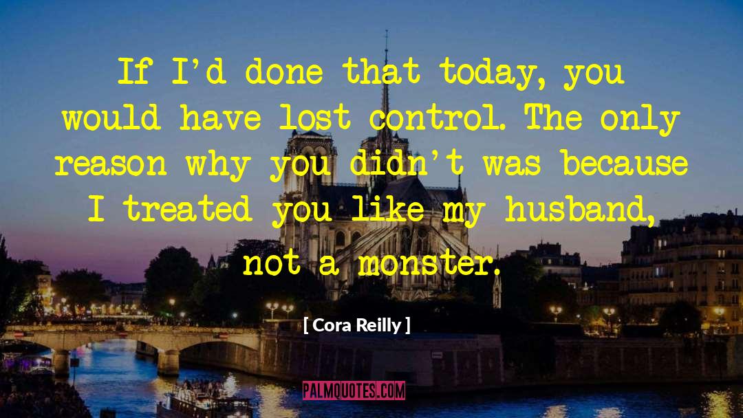 Not A Monster quotes by Cora Reilly