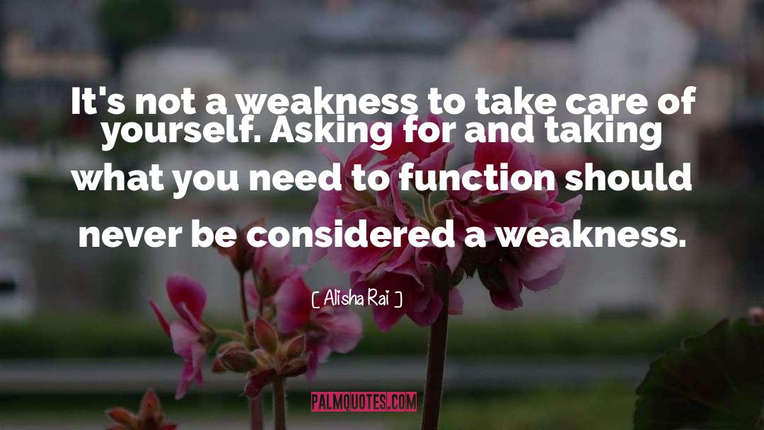 Not A Weakness quotes by Alisha Rai