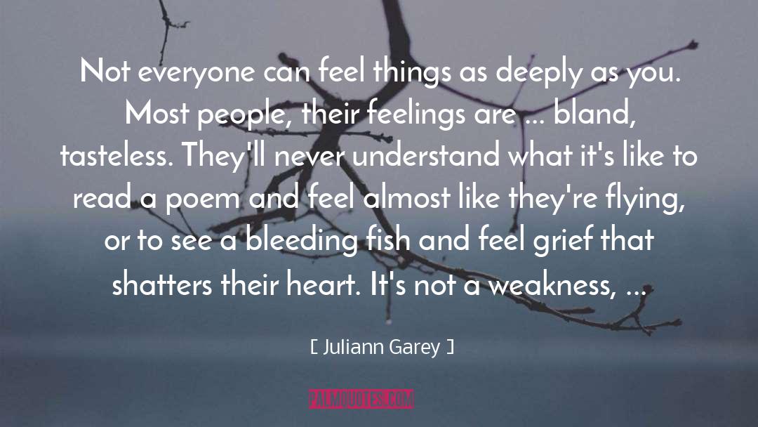 Not A Weakness quotes by Juliann Garey
