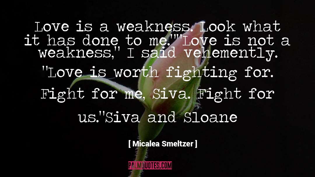 Not A Weakness quotes by Micalea Smeltzer
