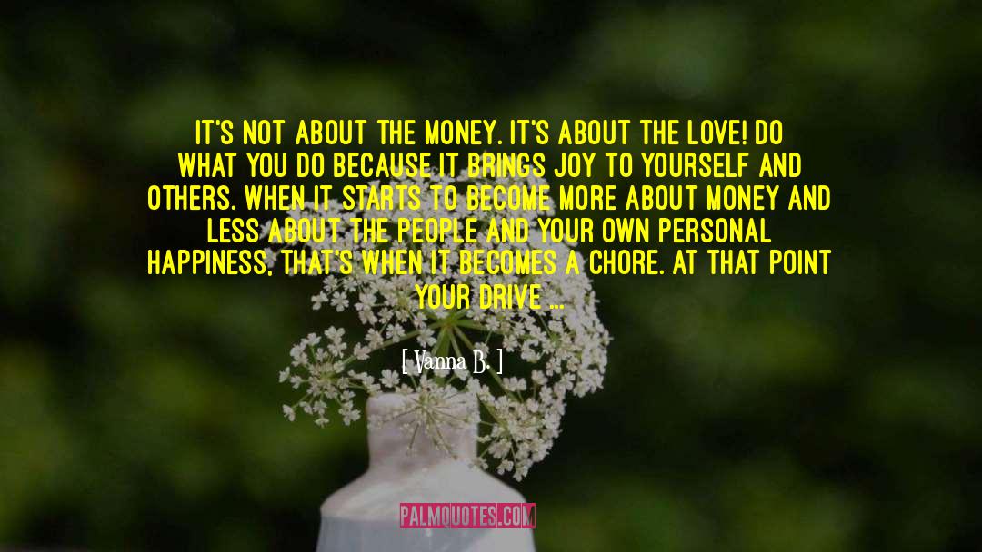 Not About The Money quotes by Vanna B.