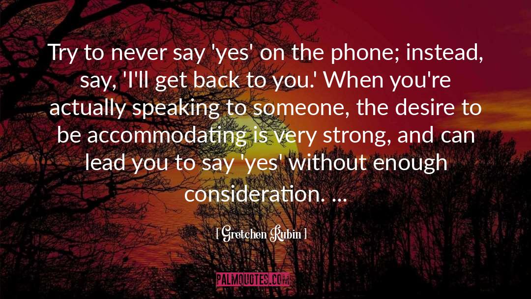 Not Accommodating quotes by Gretchen Rubin