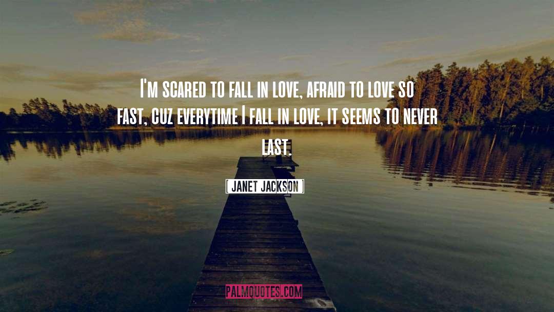 Not Afraid Of Falling In Love quotes by Janet Jackson