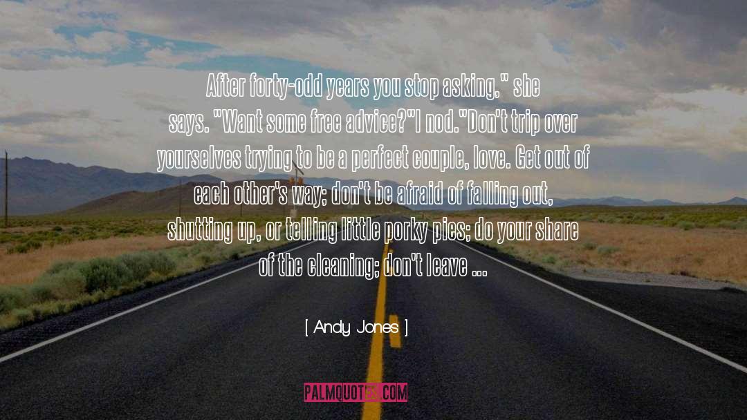 Not Afraid Of Falling In Love quotes by Andy Jones