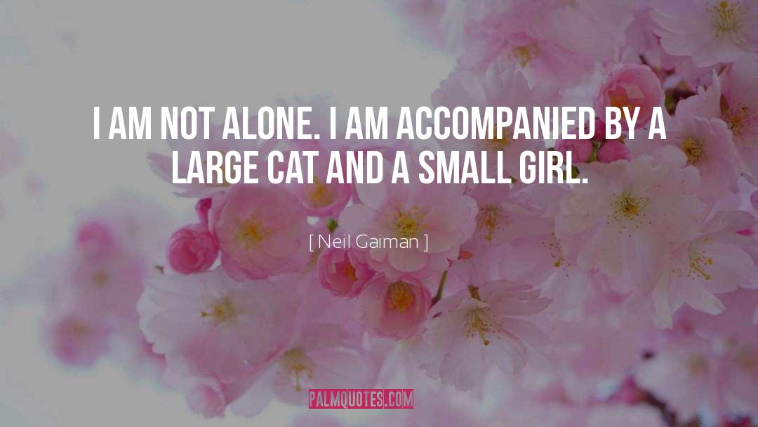 Not Alone quotes by Neil Gaiman