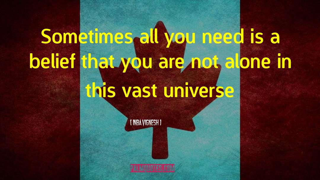 Not Alone quotes by Inba Vignesh