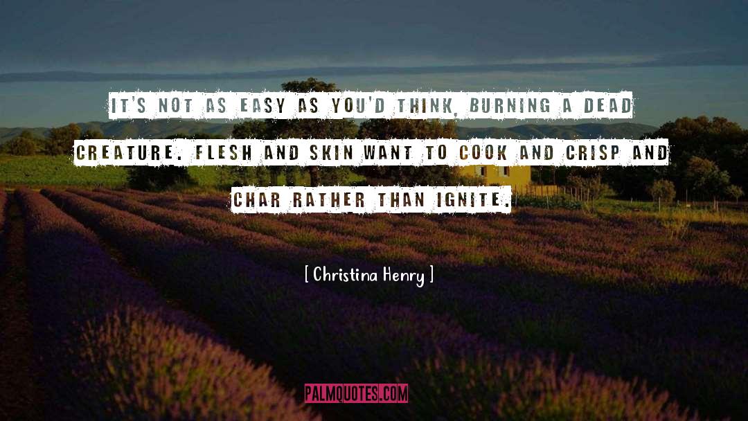 Not As Easy As You Would Think quotes by Christina Henry