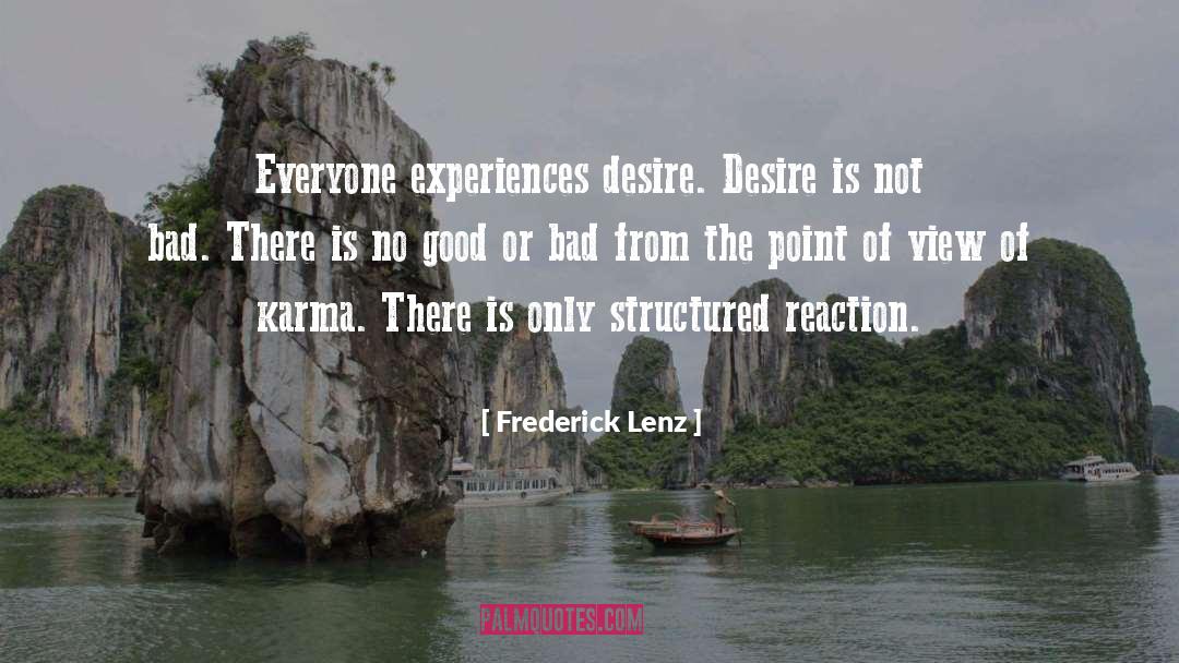 Not Bad quotes by Frederick Lenz
