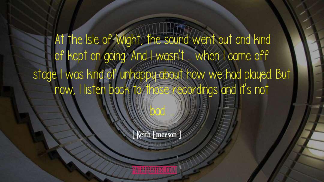 Not Bad quotes by Keith Emerson