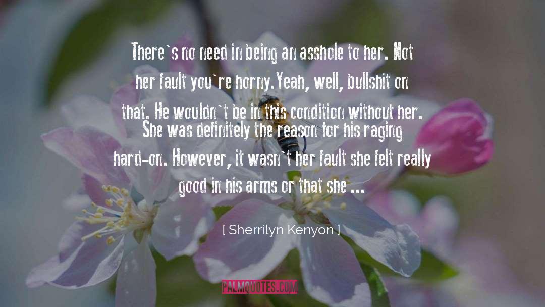 Not Being Good Enough quotes by Sherrilyn Kenyon