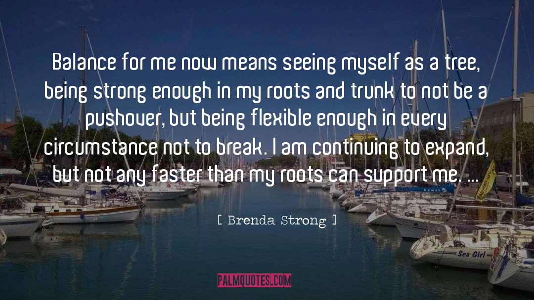 Not Being Strong Anymore quotes by Brenda Strong