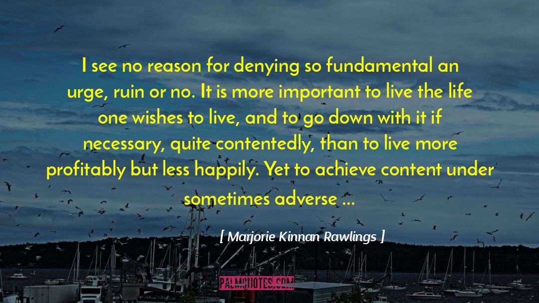 Not Being That Pretty quotes by Marjorie Kinnan Rawlings