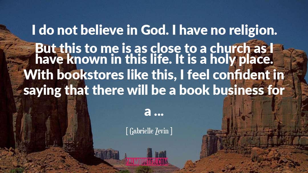 Not Believe In God quotes by Gabrielle Zevin