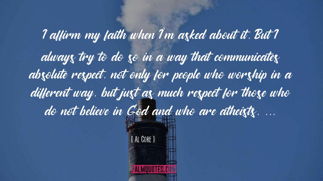 Not Believe In God quotes by Al Gore
