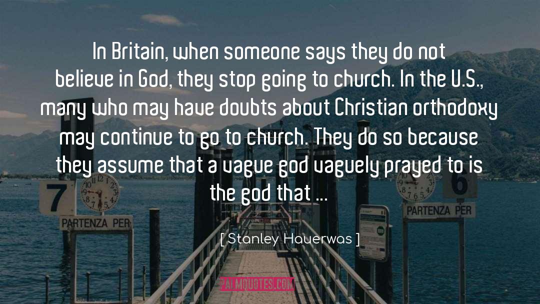 Not Believe In God quotes by Stanley Hauerwas