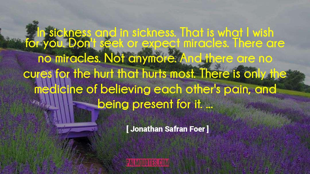 Not Believing What You Hear quotes by Jonathan Safran Foer