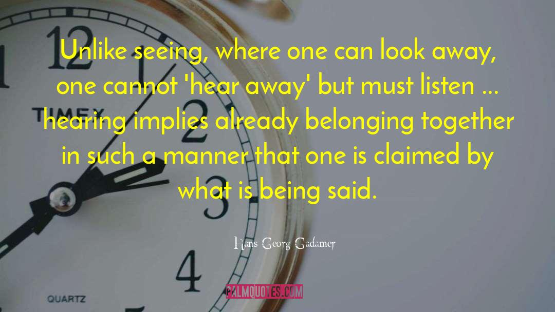 Not Belonging quotes by Hans-Georg Gadamer