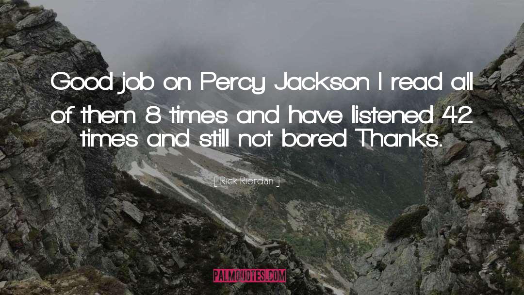 Not Bored quotes by Rick Riordan