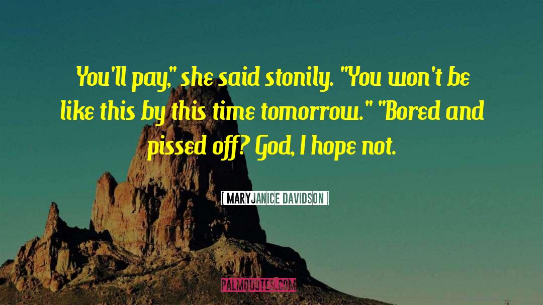 Not Bored quotes by MaryJanice Davidson