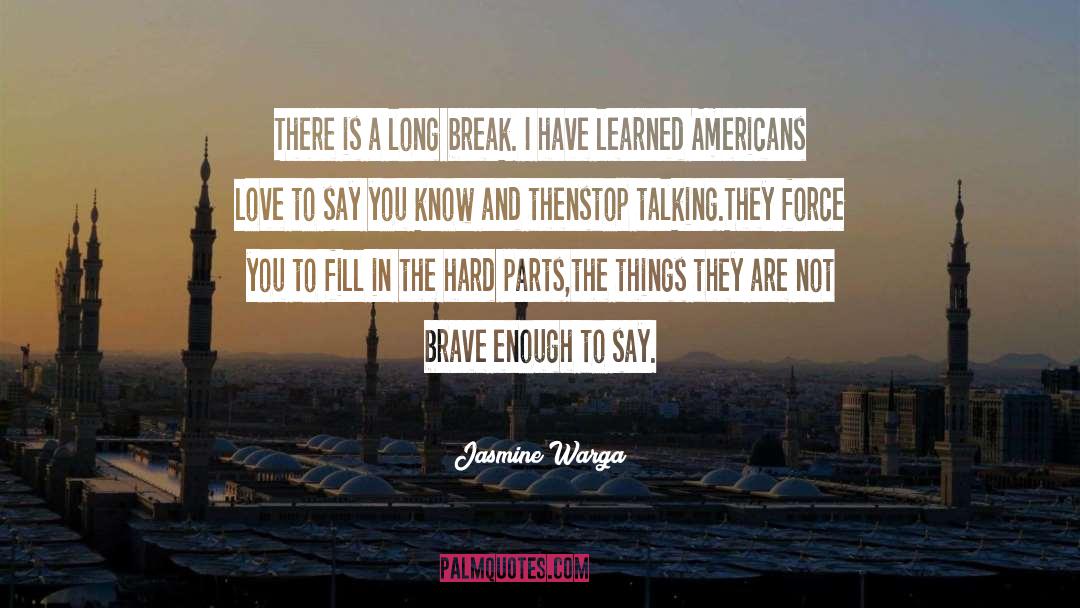 Not Brave Enough quotes by Jasmine Warga
