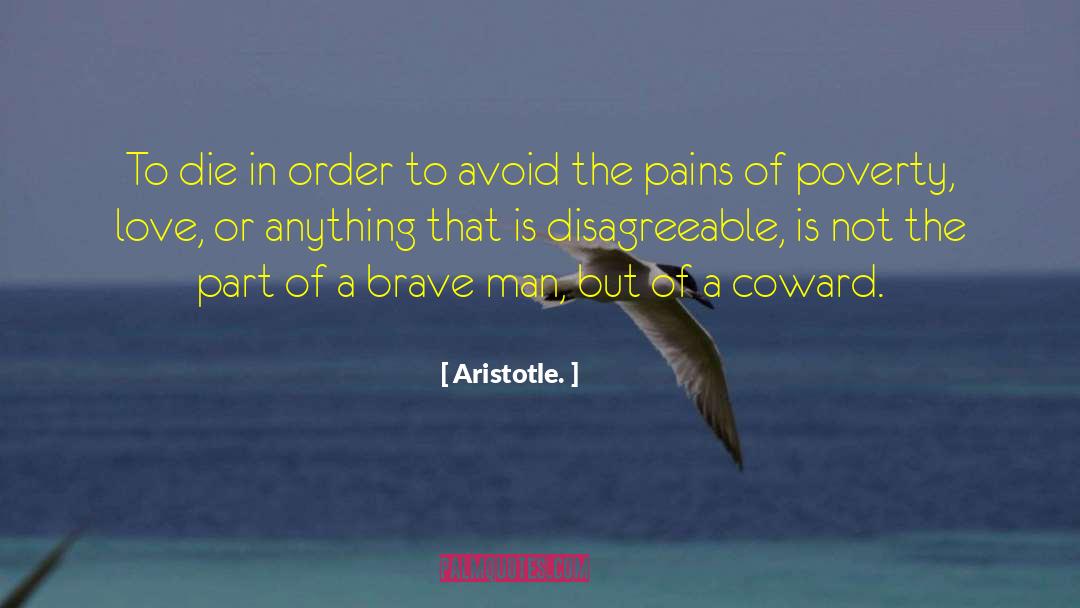 Not Brave Enough quotes by Aristotle.