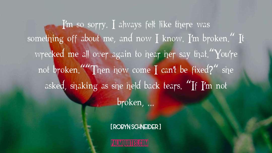 Not Broken quotes by Robyn Schneider