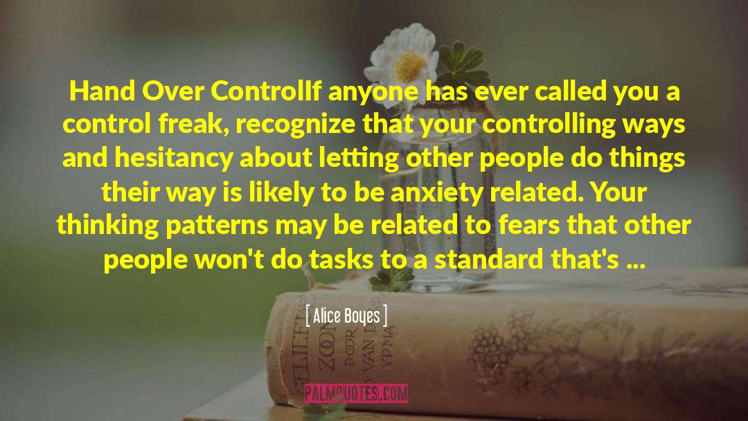 Not Controlling Your Feelings quotes by Alice Boyes