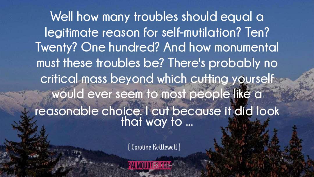 Not Cutting Yourself quotes by Caroline Kettlewell
