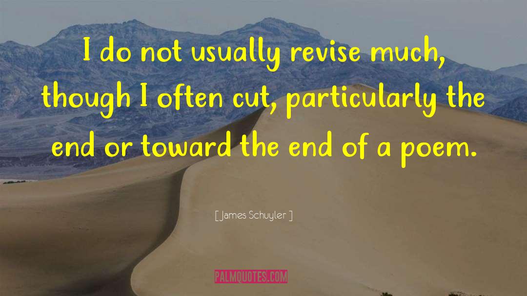 Not Cutting Yourself quotes by James Schuyler