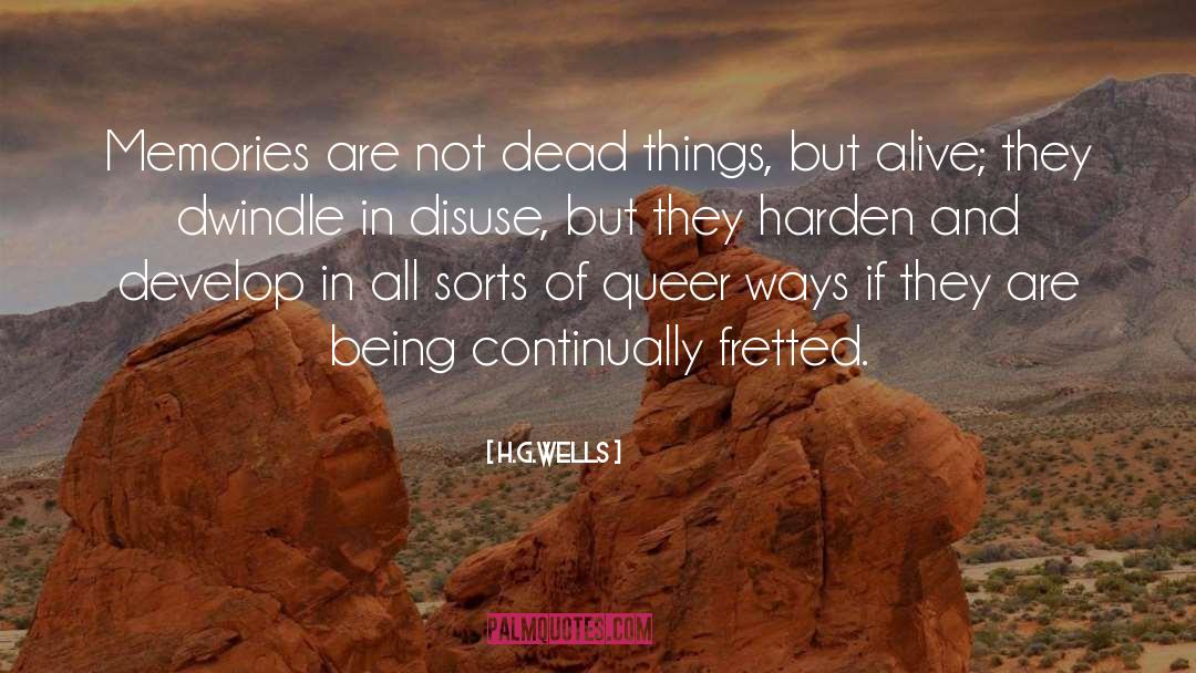 Not Dead quotes by H.G.Wells