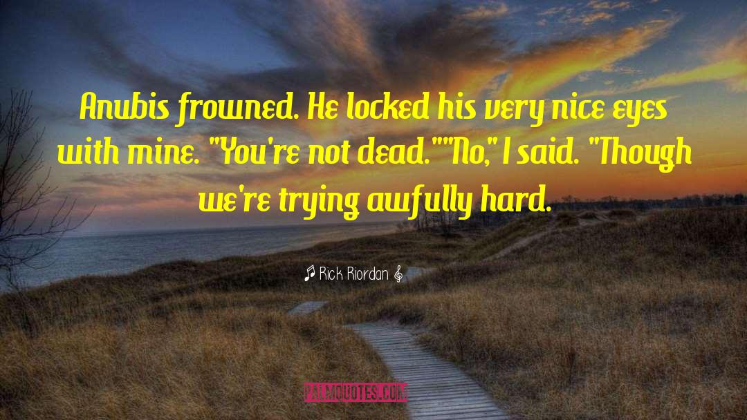 Not Dead quotes by Rick Riordan