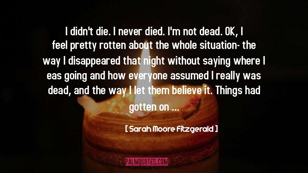 Not Dead quotes by Sarah Moore Fitzgerald