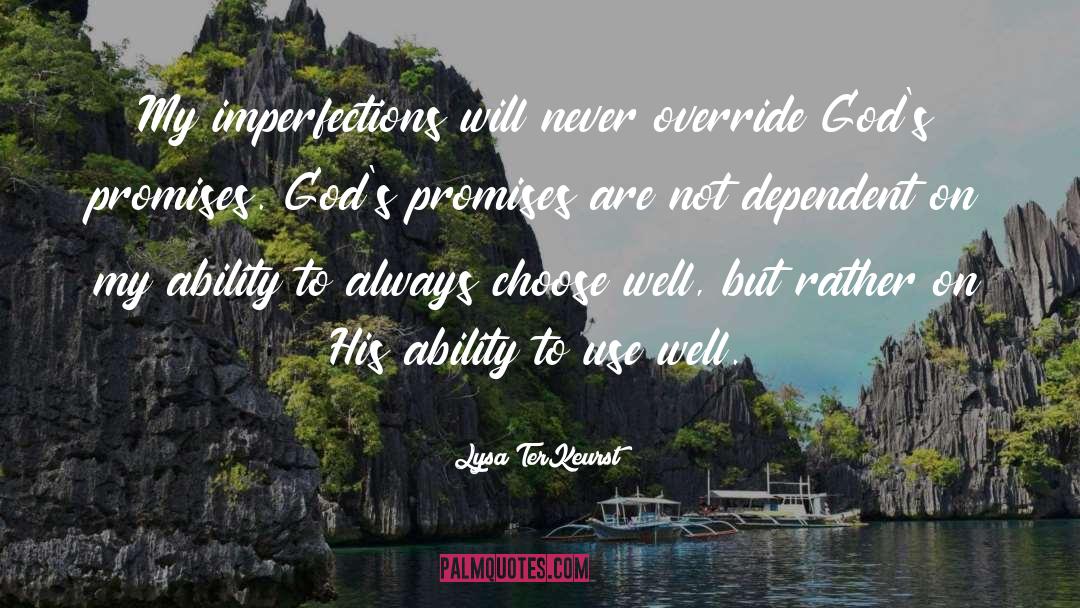 Not Dependent quotes by Lysa TerKeurst