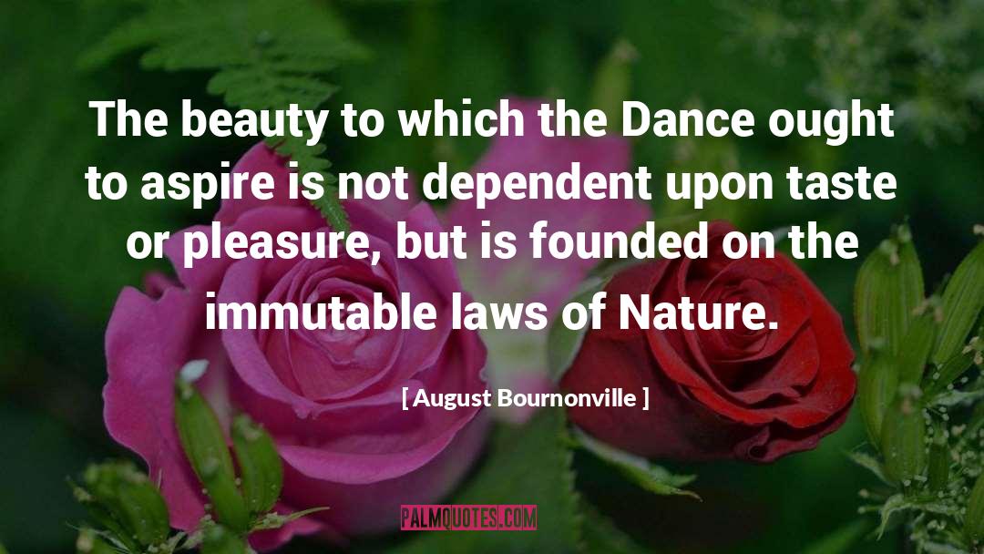 Not Dependent quotes by August Bournonville