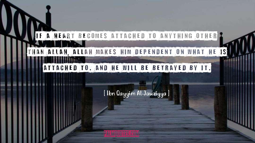 Not Dependent quotes by Ibn Qayyim Al-Jawziyya