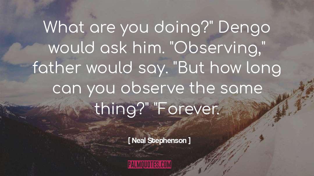 Not Doing What You Say quotes by Neal Stephenson