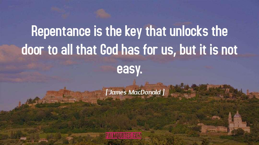 Not Easy quotes by James MacDonald