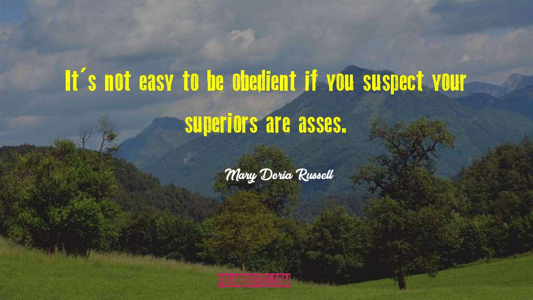 Not Easy quotes by Mary Doria Russell