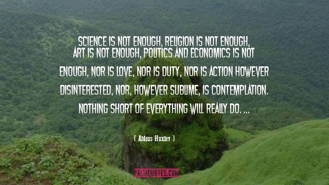 Not Enough quotes by Aldous Huxley