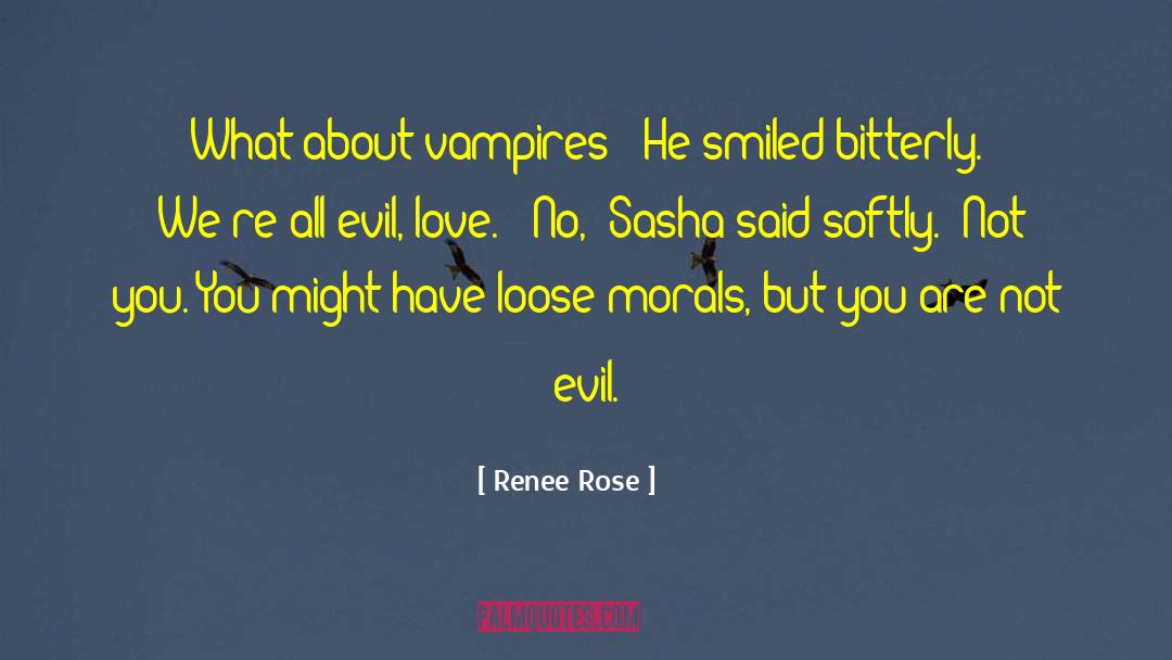 Not Evil quotes by Renee Rose