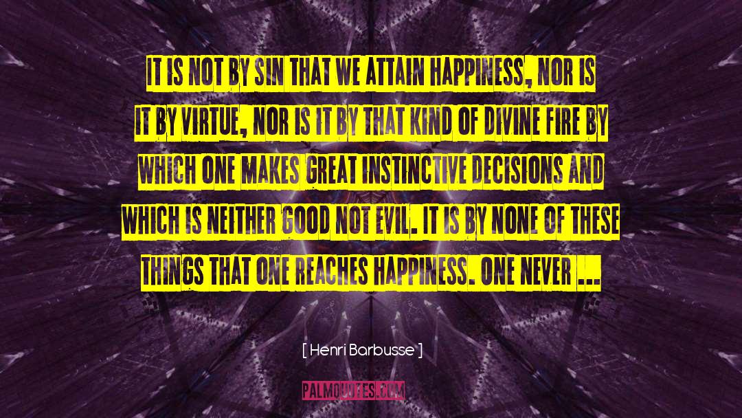 Not Evil quotes by Henri Barbusse