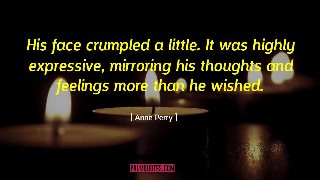 Not Expressive quotes by Anne Perry