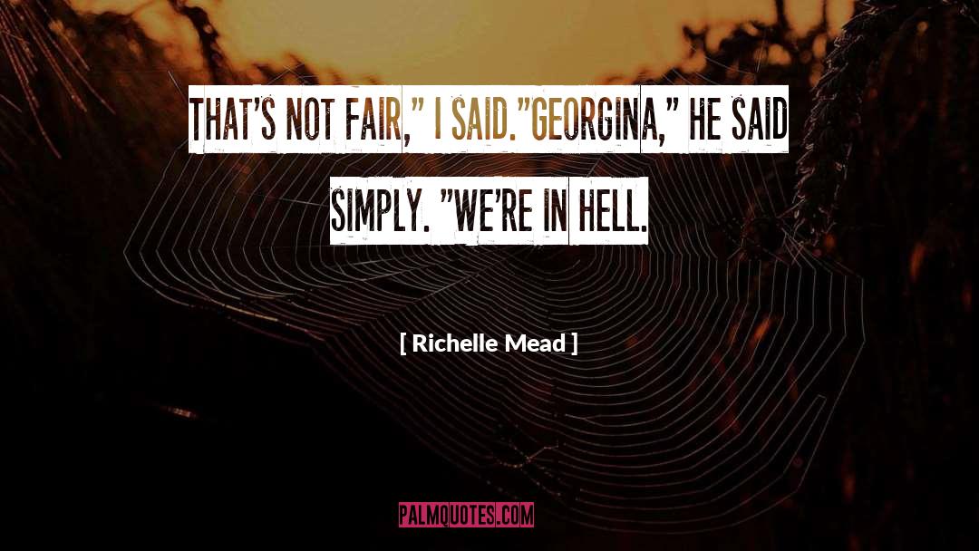 Not Fair quotes by Richelle Mead