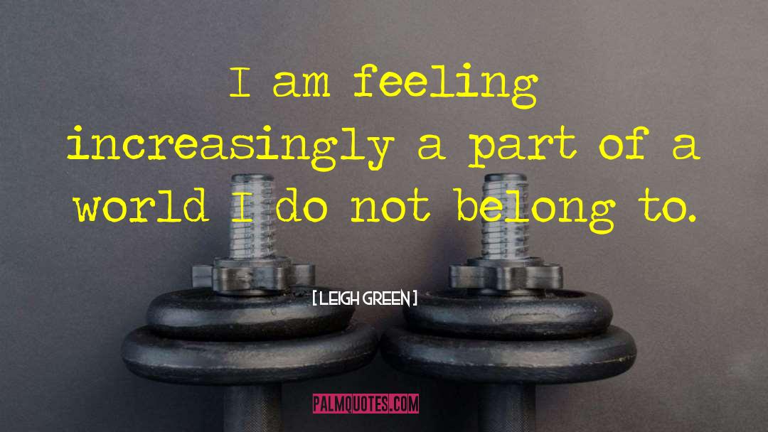 Not Feeling Heard quotes by Leigh Green